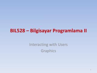 BI L528 – Bilgisayar Programlama II