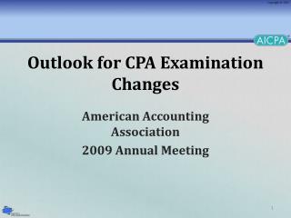 Outlook for CPA Examination Changes