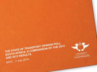 THE STATE OF TRANSPORT OPINION POLL SOUTH AFRICA: A COMPARISON OF THE 2012 AND 2013 RESULTS