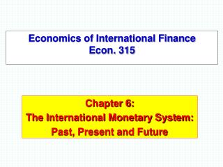 Economics of International Finance Econ. 315