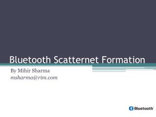 Bluetooth Scatternet Formation