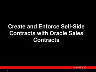 Create and Enforce Sell-Side Contracts with Oracle Sales Contracts
