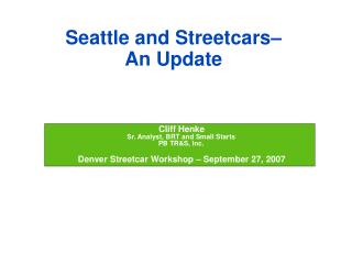 Seattle and Streetcars– An Update