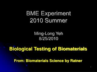 BME Experiment 2010 Summer Ming-Long Yeh 8/25/2010