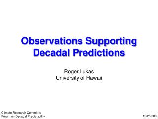 Observations Supporting Decadal Predictions