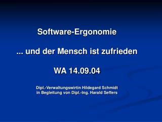 Software-Ergonomie ... und der Mensch ist zufrieden WA 14.09.04