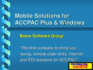 Mobile Solutions for ACCPAC Plus &amp; Windows