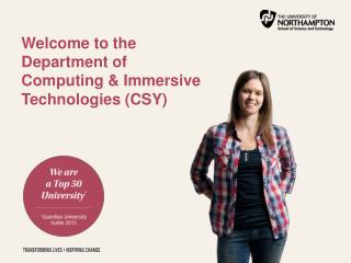 Welcome to the Department of Computing &amp; Immersive Technologies (CSY)