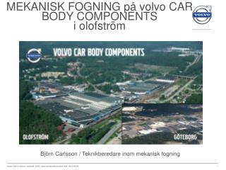 MEKANISK FOGNING på volvo CAR BODY COMPONENTS i olofström