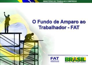 O Fundo de Amparo ao Trabalhador - FAT