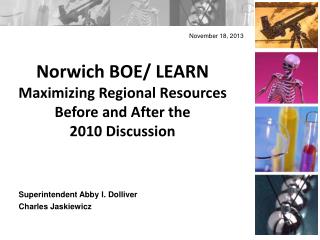 Norwich BOE/ LEARN Maximizing Regional Resources Before and After the 2010 Discussion