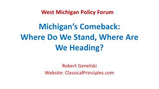 Michigan’s Comeback: Where Do We Stand, Where Are We Heading?