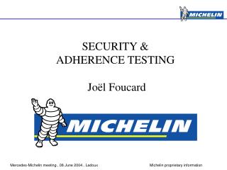SECURITY &amp; ADHERENCE TESTING Joël Foucard