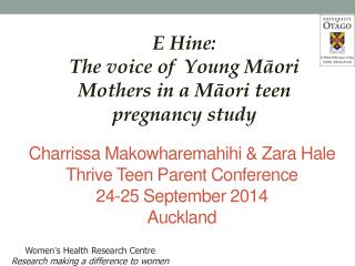 Charrissa Makowharemahihi &amp; Zara Hale Thrive Teen Parent Conference 24-25 September 2014 Auckland