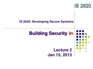 IS 2620: Developing Secure Systems