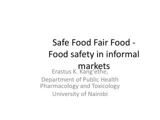 Safe Food Fair Food - Food safety in informal markets