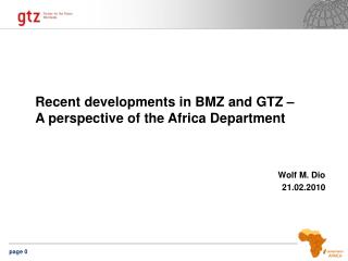 Recent developments in BMZ and GTZ – A perspective of the Africa Department