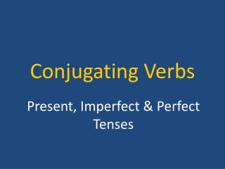 Conjugating Verbs