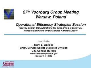 27 th Voorburg Group Meeting Warsaw, Poland Operational Efficiency Strategies Session