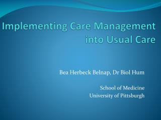 Implementing Care Management into Usual Care