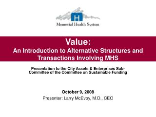 Value: An Introduction to Alternative Structures and Transactions Involving MHS