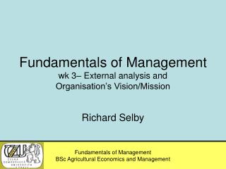 Fundamentals of Management wk 3– External analysis and Organisation’s Vision/Mission