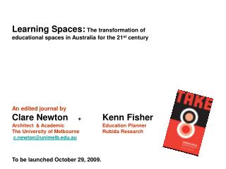 Learning Spaces: The transformation of educational spaces in Australia for the 21 st century