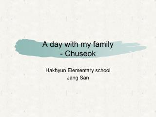 A day with my family - Chuseok
