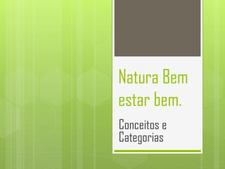 Natura Bem estar bem.