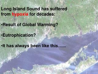 Long Island Sound has suffered from hypoxia for decades: Result of Global Warming?
