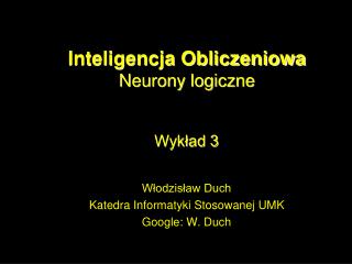 Inteligencja Obliczeniowa Neurony logiczne