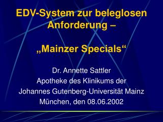 EDV-System zur beleglosen Anforderung – „Mainzer Specials“