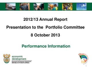 2012/13 Annual Report Presentation to the Portfolio Committee 8 October 2013