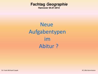 Neue Aufgabentypen im Abitur ?