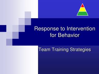 Response to Intervention for Behavior