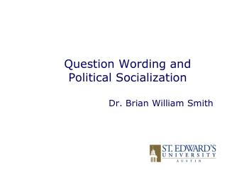 Question Wording and Political Socialization