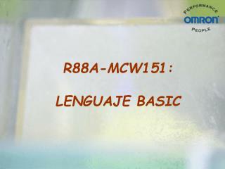 R88A-MCW151: LENGUAJE BASIC