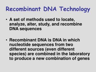 Recombinant DNA Technology