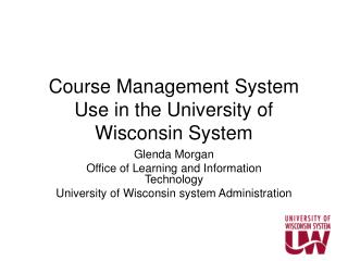 Course Management System Use in the University of Wisconsin System