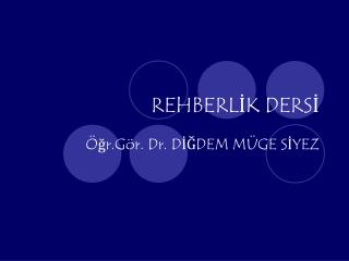 REHBERLİK DERSİ