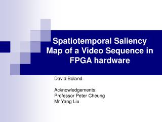Spatiotemporal Saliency Map of a Video Sequence in FPGA hardware