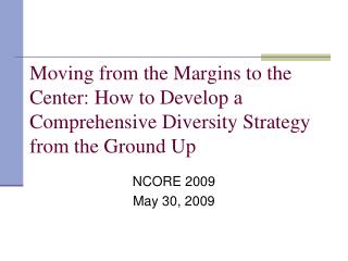 NCORE 2009 May 30, 2009