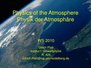 Physics of the Atmosphere Physik der Atmosphäre