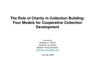 The Role of Charity in Collection Building: Four Models for Cooperative Collection Development