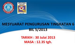 MESYUARAT PENGURUSAN TINGKATAN 6 BIL 5/2013