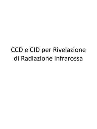 CCD e CID per Rivelazione di Radiazione Infrarossa