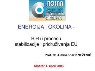 ENERGIJA I OKOLINA - BiH u procesu stabilizacije i pridruživanja EU