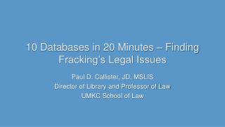 10 Databases in 20 Minutes – Finding Fracking’s Legal Issues