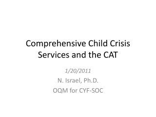 Comprehensive Child Crisis Services and the CAT