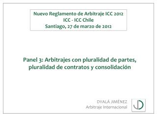 Panel 3: Arbitrajes con pluralidad de partes, pluralidad de contratos y consolidación